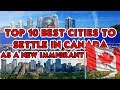 TOP 10 BEST CITIES TO SETTLE IN CANADA AS A NEW IMMIGRANT