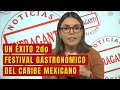 UN ÉXITO 2do FESTIVAL GASTRONÓMICO DEL CARIBE MEXICANO I #Infraganti con María José Cadena