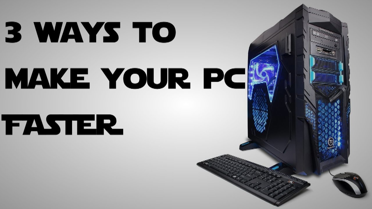 how to make computer faster reddit how to make computer faster reddit