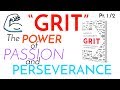 GRIT | The Power of Passion and Perseverance by Angela Duckworth [Part 1/2]