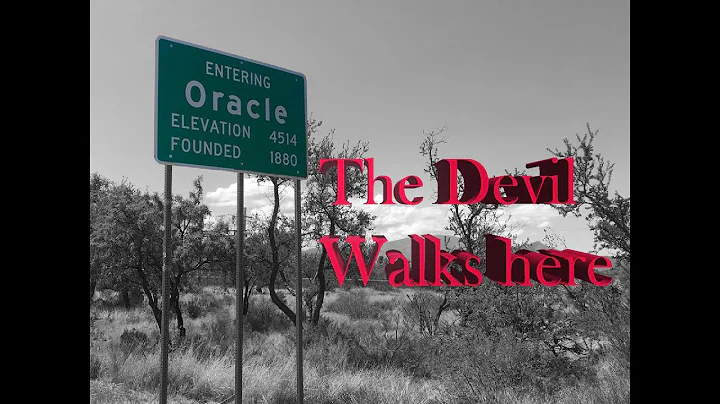 The Devil walks in Oracle Arizona