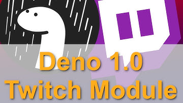 Deno 1.0 | Twitch API Wrapper | Websockets!