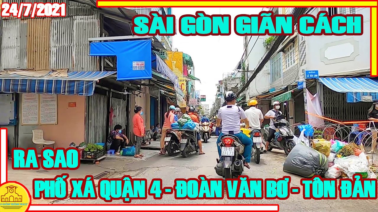 quận 4 gần quận nào Update Sài Gòn Giãn Cách | Phố Xá Quận 4 Ra Sao | Xóm Nghèo Tôn Thất Thuyết - Đoàn Văn Bơ - Tôn Đản