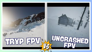 TRYP FPV Vs. Uncrashed FPV (Ultimate Comparison)