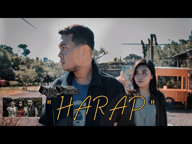 Ayy Music - Harap (Official Video Lirik) class=