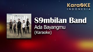 S9mbilan Band - Ada Bayangmu (Karaoke) | KaraOKE Indonesia