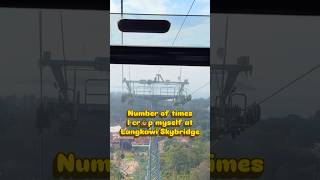 Langkawi Skybridge  I Crapped Myself This Many Times 