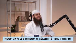 How can we know if Islam is the truth #islam #islamic #allah #quran #sunnah #halal assim al hakeem