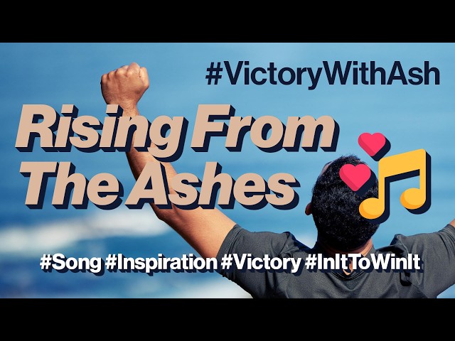#VictoryWithAsh Song: "Rising From The Ashes"