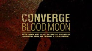 Converge Blood Moon Euro Tour Teaser (15 Second Version)