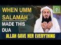 When Umm Salamah Made This Dua Allah Gave Her Everything | Mufti Menk