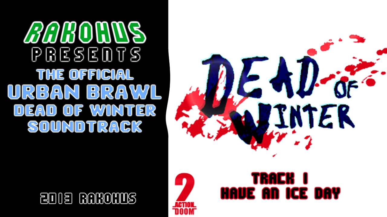 Dead of Winter OST - 01 - Have An Ice Day