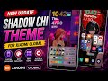 New Update “Shadow Chi” Theme For Xiaomi Global