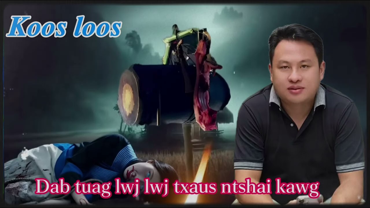 Koos loos DAB neeg tawm tshiab _ dab tuag lwj lwj txaus ntshai kawg