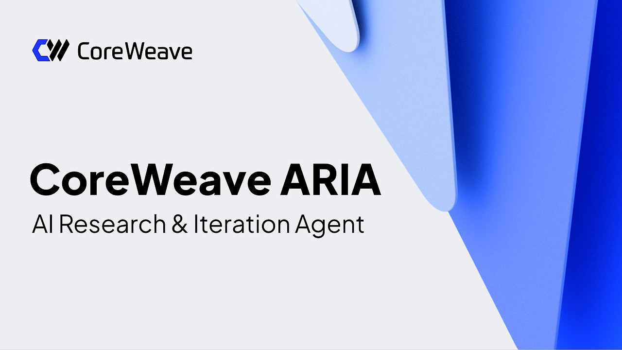 Accelerate the self-improving AI loop with CoreWeave ARIA thumbnail