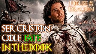 How Does Ser Criston Cole Die In The Book? (HOTD)
