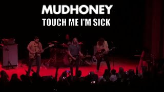 MUDHONEY - TOUCH ME I'M SICK