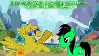 MV: I Just Can't Wait To Be King Crossover (Guest Star johnanthony702)