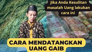 CARA MENDATANGKAN UANG GAIB