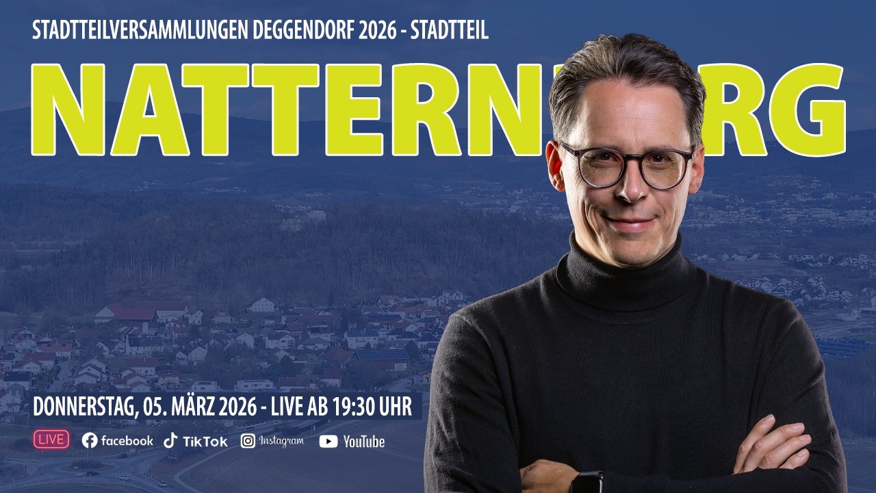 NATTERNBERG Stadtteilversammlung | OB Moser live vor Ort | Stadtteilversammlungen Deggendorf 2026