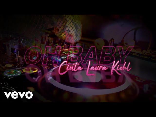 Cinta Laura Kiehl - Oh Baby (Remix) (Official Lyric Video) class=