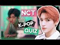 NCT K-POP QUIZ! | K-POP GAME |