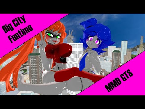 Big City Funtime | MMD GTS