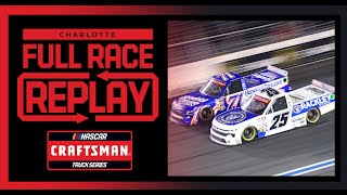 2024 North Carolina Education Lottery 200 from Charlotte | CRAFTSMAN Truck Series Full Race Replay