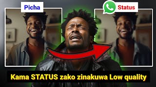 Jinsi ya Ku Post Picha na Video Safi Kwenye WhatsApp Status bila Kupungua Quality