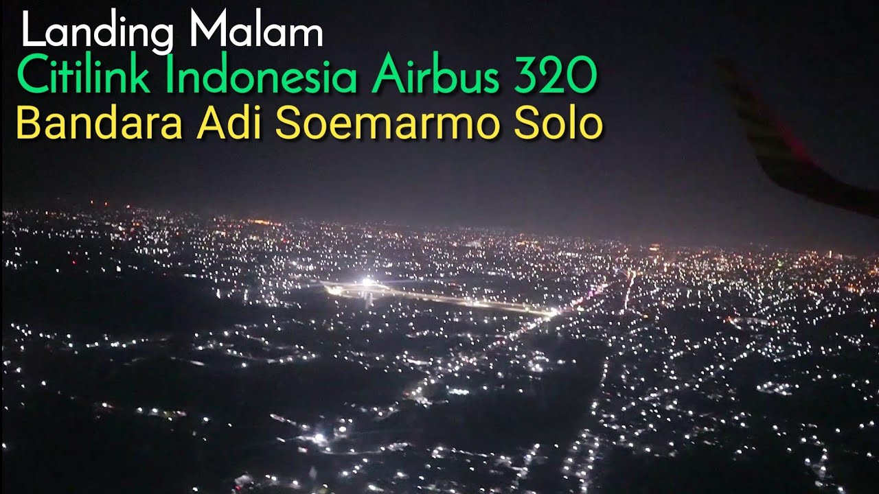 Landing Malam di Solo, Citilink Indonesia Airbus A320 - Bandara Adi Soemarmo Boyolali