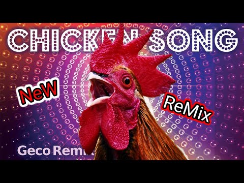 J.Geco - Chicken Song NEW ReMix ( 999× )