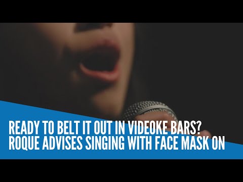 Ready to belt it out in videoke bars? Roque advises singing with face mask on