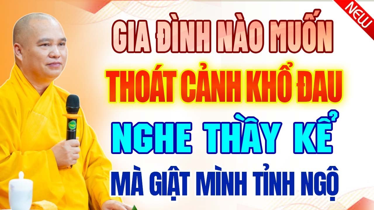 Gia Đình Nào Muốn Thoát Khỏi Cảnh Khổ Đau, Nghe Thầy Kể Mà Giật Mình Tỉnh Ngộ | Thầy Thích Đạo Thịnh