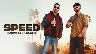 Speed (Full Video) Parwaaz I Gazz-E | Latest Punjabi Songs 2021 | Rehaan Records
