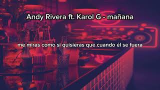 mañana LETRA - Andy Rivera ft. Karol G