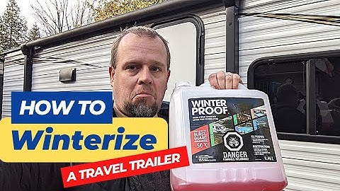 How to Winterize Your Travel Trailer in 10 Easy Steps