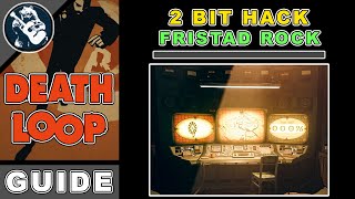 Use Uplink Terminal to Hack 2 Bit | Hacking 2 Bit Puzzle in Fristad Rock | Deathloop Guide