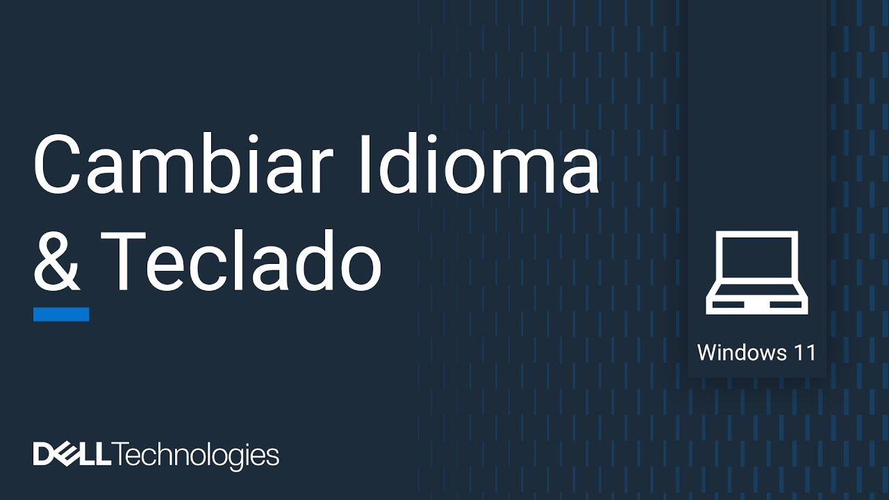 Cómo cambiar el idioma y el teclado en Windows 11 paso a paso