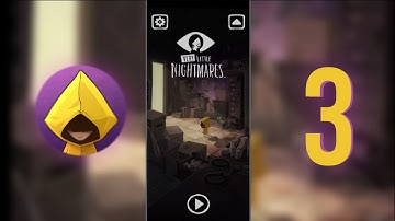 Very Little nightmares - Walkthrough Part 3 | Android/iOS gameplay