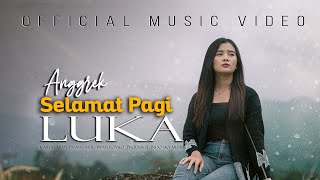 Anggrek - Selamat Pagi Luka ( Official Music Video )
