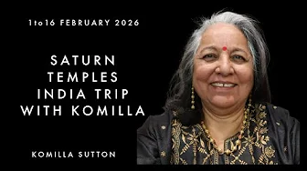 Saturn Temples Trip 2026 with Komilla Sutton