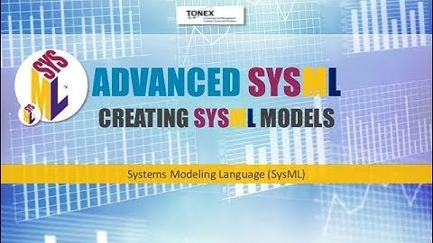 Advanced SysML Training Course , Creating SysML Models - Tonex Training