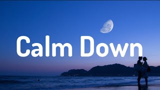 Rema, Selena Gomez - Calm Down (Lyrics) 