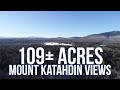 SOLD 109± Acres With Mount Katahdin Views | Maine Real Estate