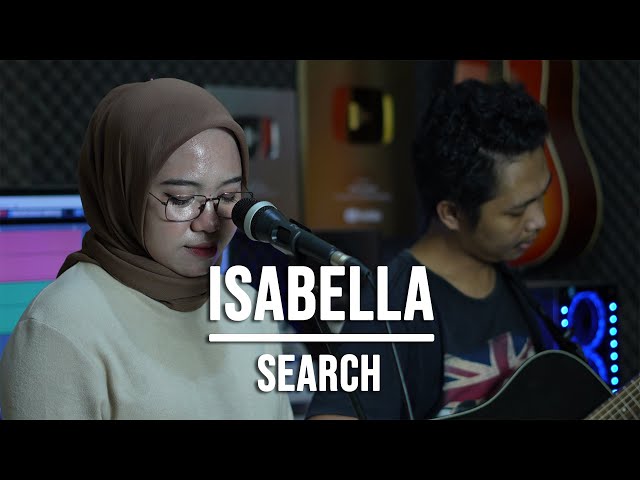 ISABELLA - SEARCH (LIVE COVER INDAH YASTAMI) class=