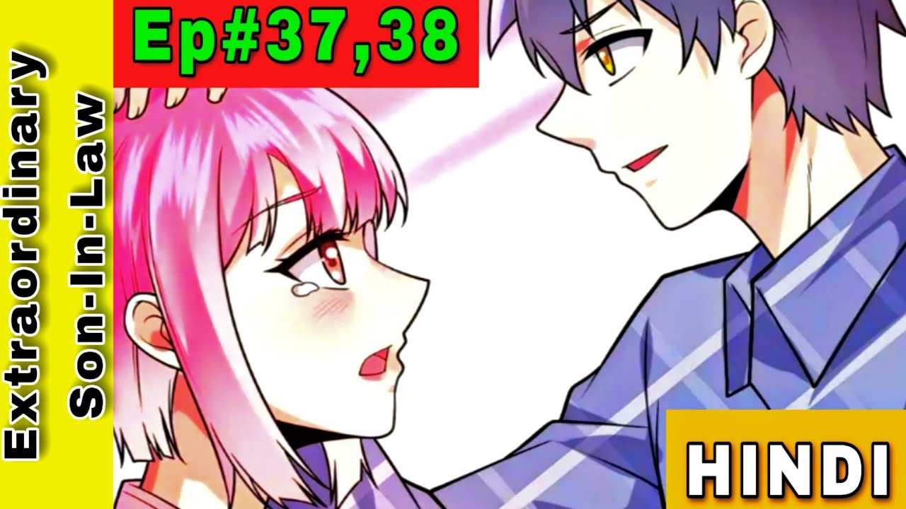 Extraordinary Son-In-Law Episode 37 and 38 in Hindi - YouTube