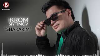 Ikrom Siytimov - Shakarim (Music Version)