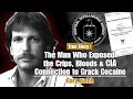 The Man Who Exposed The Crips Bloods CIA Connection To Crack Cocaine Gary Webb 