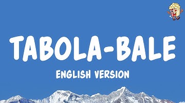 Tabola Bale English Version - Silet Open Up (Lyrics)
