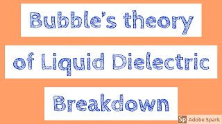 Bubbles theory of Liquid Dielectric Breakdown|Liquid Dielectric Breakdown Mechanism|HV LECTURE Video